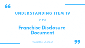 Understanding Item 19 in the Franchise Disclosure Document