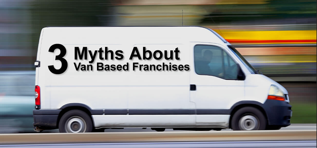 Myths about Van Based Franchises