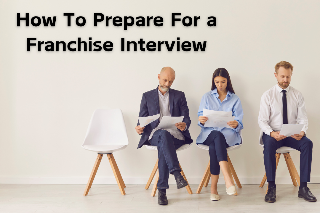How To Prepare For a Franchise Interview